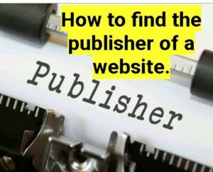 Read more about the article How to Find the Publisher of a Website? Best 6 Ways to Find Author