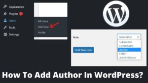 Read more about the article How To Add Author In WordPress?