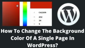 Read more about the article How To Change The Background Color Of A Single Page In WordPress?