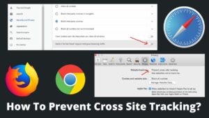 Read more about the article How To Prevent Cross Site Tracking?