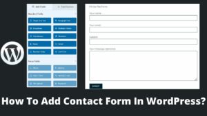 Read more about the article How To Add Contact Form In WordPress? A Guide For Contact Form