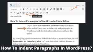 Read more about the article How To Indent Paragraphs In WordPress?