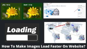Read more about the article How To Make Images Load Faster On Website? 8 Best Methods