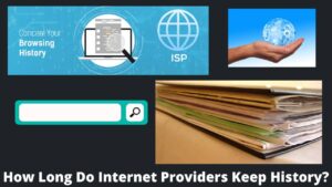 Read more about the article How Long Do Internet Providers Keep History?