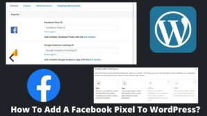 Read more about the article How To Add A Facebook Pixel To WordPress?